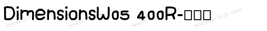 DimensionsW05 400R字体转换